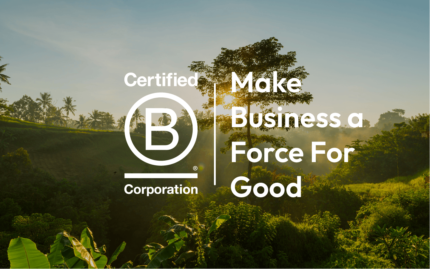 B Crop sertifikasyon logosunu ve mottosu olan "Make business a force for good" cümlesini içeren tasarım çalışması